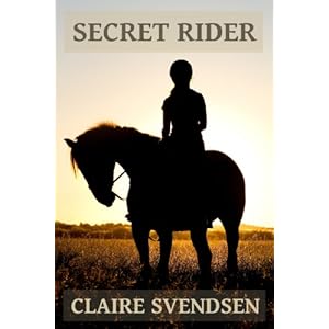 Secret Rider (Show Jumping Dreams ~ Book 1)