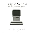 Keep It Simple: The Early Design Years of Apple
