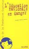 Livre d´occasion Scolaire et Parascolaire : Léducation nationale en danger