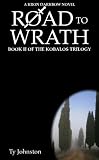 Road to Wrath (Book II of the Kobalos Trilogy)