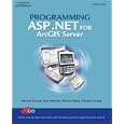 Programming ASP.NET for ArcGIS Server