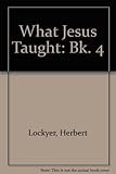 What Jesus taught about -