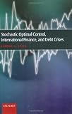 41FvjmiQxXL. SL160  Stochastic Optimal Control, International Finance, and Debt Crises