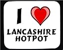 I Love Lancashire Hotpot Decorated Mouse Pad