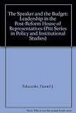 The Speaker and the budget : leadership in the post-reform House of Representatives