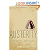 Austerity: The History of a Dangerous Idea