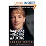 Forgiving the Dead Man Walking: Only One Woman Can Tell the Entire Story