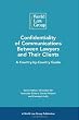 Confidentiality of Communications Between Lawyers and Their Clients
