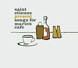 Buy : Songs for Marios Cafe: Compiled By St. Etienne