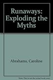 Runaways: exploding the myths : an evaluative report