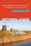 Netherlands - Culture Smart!: The Essential Guide to Customs & Culture