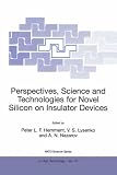 Perspectives, Science and Technologies for Novel Silicon on Insulator Devices (NATO Science Partnership Sub-Series: 3:)