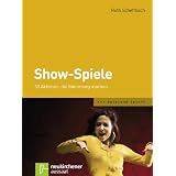 Show-Spiele: 33 Aktionen, die Stimmung machenvon "Ruth Scheffbuch"