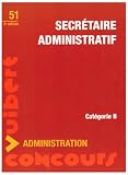Secr�taire administratif : Cat�gorie B
