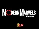 Modern Marvels Volume 1