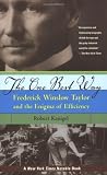 The One Best Way: Frederick Winslow Taylor and the Enigma of Efficiency (Sloan Technology)