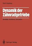 Produkt-Bild: Dynamik der Zahnradgetriebe. Modelle, Verfahren, Verhalten