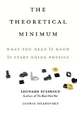 The Theoretical Minimum: What You Need to Know to Start Doing Physics