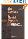 The Geology of Fluvial Deposits: Sedimentary Facies, Basin Analysis, and Petroleum Geology