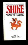 Time of the Dragons (0515089907) by Shea, Robert