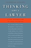 Thinking Like a Lawyer: A New Introduction to Legal Reasoning