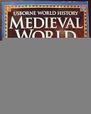 Medieval World (Usborne World History)