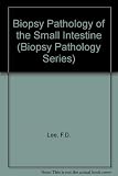 Biopsy pathology of the small intestine