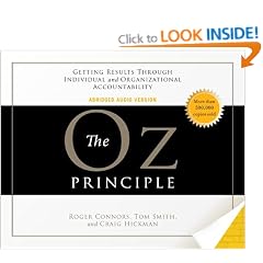 The Oz Principle: Getting Results Through Individual and Organizational Accountability (Smart Audio)