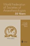World Federation of Societies of Anesthesiologists - 50 Years