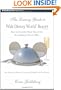 The Luxury Guide to Walt Disney World Resort, 2nd: How to Get the Most Out of the Best Disney Has to Offer