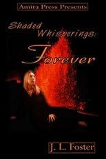 Forever: Shaded Whisperings