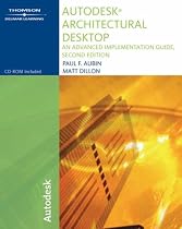 Autodesk Architectural Desktop: An Advanced Implementation Guide