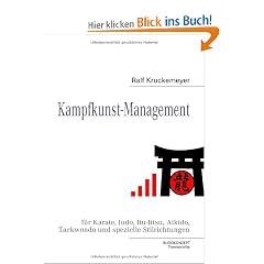 Kampfkunst-Management f�r Karate, Judo, Jiu-Jitsu, Aikido, Taekwondo und spezielle Stilrichtungen