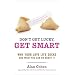 Don't Get Lucky, Get Smart: Why Your Love Life Sucks--and What You Can Do About It