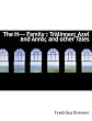 The H--- Family: Tralinnan; Axel and Anna; and Other Tales