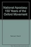 National apostasy : 150 years of the Oxford Movement