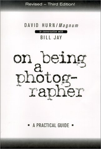 On Being a Photographer: a Practical Guide by David Hurn (1997-01-01)