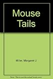 Mouse tails