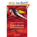 Das heilende Bewusstsein: Wunder und Hoffnung an den Grenzen der Medizin