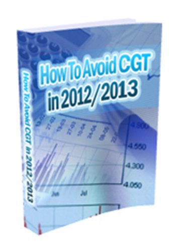 How To Avoid CGT In 2012/2013