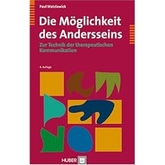Die M�glichkeit des Andersseins. Zur Technik der therapeutischen Kommunikation