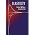 Elasticity (Dover Books on Physics)