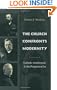 The Church Confronts Modernity: Catholic Intellectuals and the Progressive Era