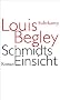 Schmidts Einsicht: Roman