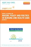 Policy and Politics in Nursing and Health Care - Pageburst Digital Book (Retail Access Card), 6e