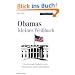 Obamas kleines Wei�buch: Faszinierende Einblicke in den F�hrungsstil von Pr�sident Obama