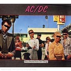 Dirty Deeds Done Dirt Cheap