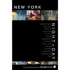 Night+Day New York (The Cool Cities Series from Pulse Guides): AnneLise Sorenson