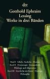 Bild zu: Werke in drei B&auml;nden: Band 1 - Fabeln, Gedichte, Dramen. Band 2 - Dramaturgie, Literaturkritik, Philologie und Allgemeines. Band 3 - Geschichte der Kunst, Theologie, Philosophie