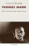 Thomas Mann: Ein Portr�t f�r seine Leser